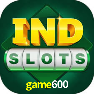 game600